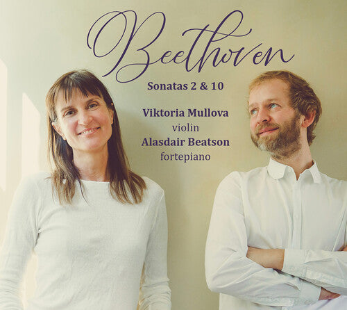 Viktoria Mullova - Beethoven: Violin Sonatas Nos. 2 & 10