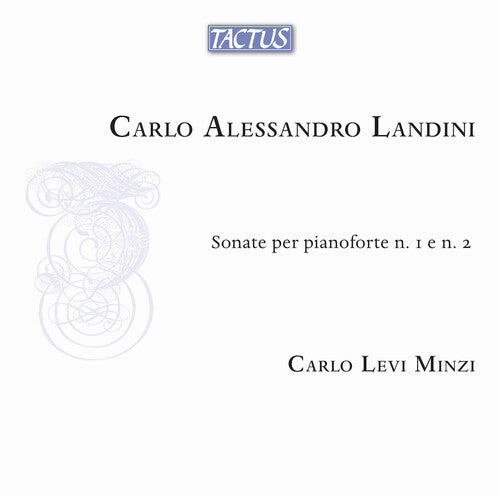 Carlo Minzi Levi - Landini: Sonate per pianoforte Nos. 1 & 2
