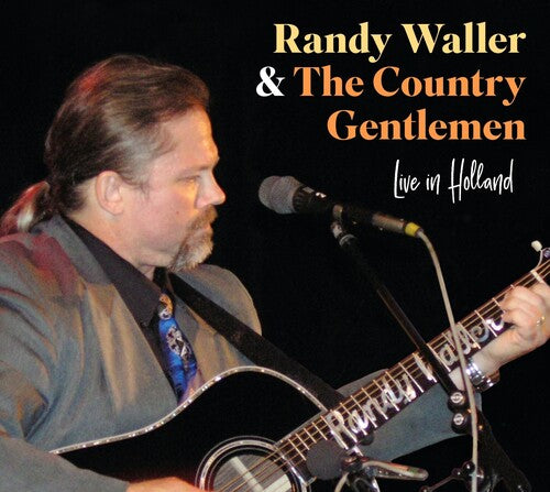 Randy Waller / Country Gentlemen - Live In Holland