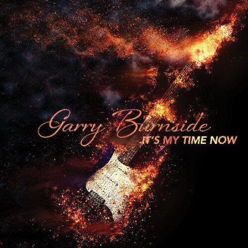 Garry Burnside - It's My Time Now
