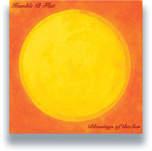 Humble B Flat - Blessings Of The Sun