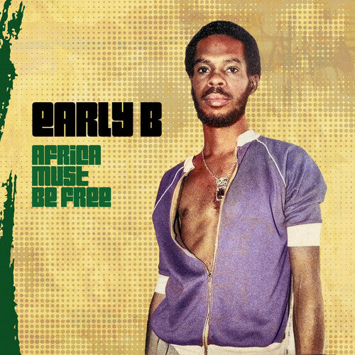 Early B - Africa Must Be Free