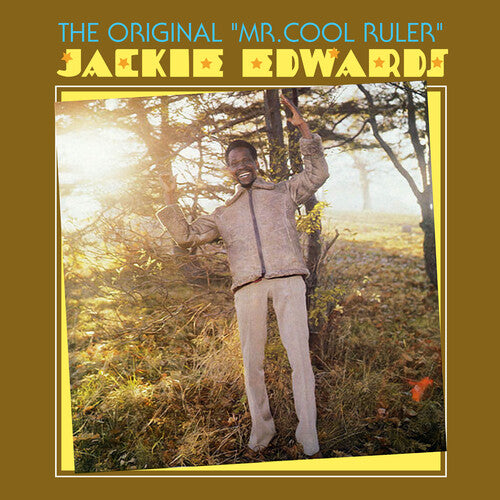 Jackie Edwards - The Original Mr. Cool Ruler