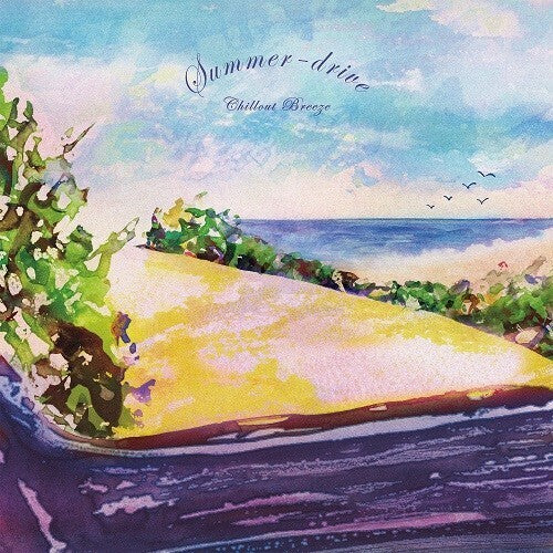 Summer Drive Chillout Breeze/ Various - Summer Drive Chillout Breeze (Various Artists)