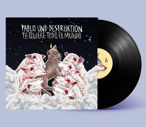 Pablo Und Destruktiion - Te Quiere Todo El Mundo