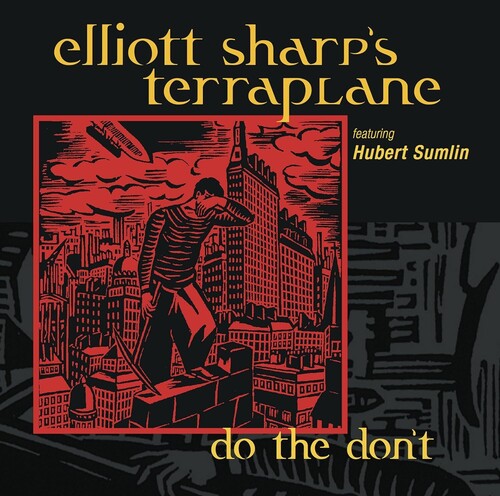 Elliott Sharp's Terraplan - Do The Don't