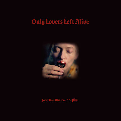 Squrl/ Jozef Wissem - Only Lovers Left Alive (Original Soundtrack) - Red