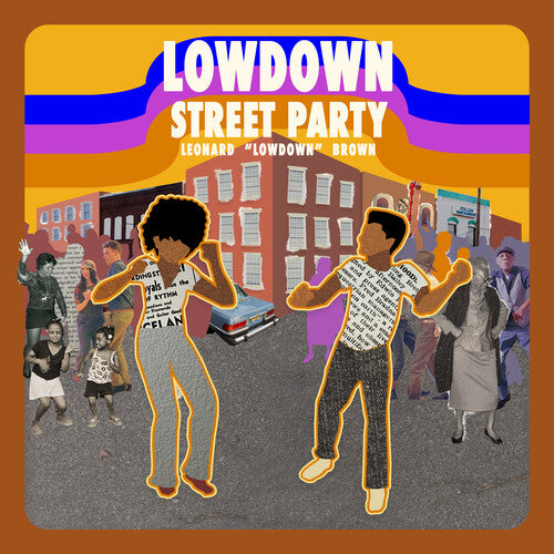 Leonard Lowdown Brown - Street Party