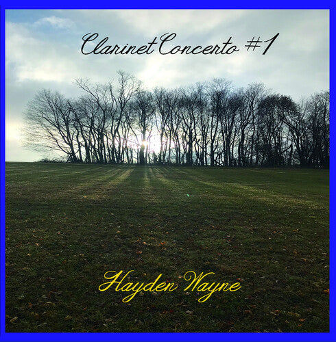 Hayden Wayne - Clarinet Concerto #1