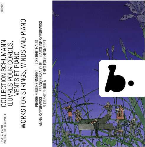 Pierre Fouchenneret - Schumann Collection - Works for Strings, Winds and Piano (Live)