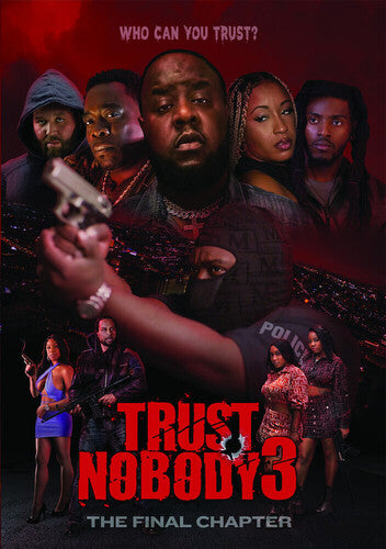 Trust Nobody 3 ""Who Can You Trust"" The Final Chapter