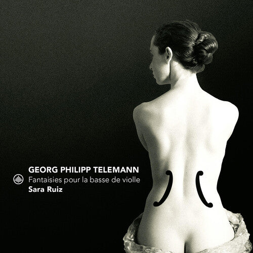 Sara Ruiz - Fantaisies pour la basse de violle