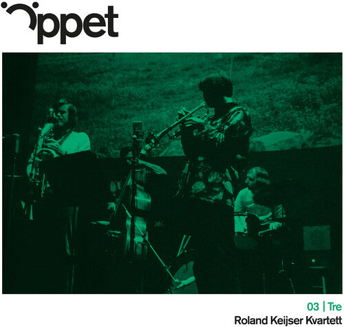 Roland Keijser Kvartett - Oppet Tre - Roland Keijser Kvartett