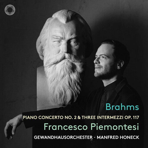 Francesco Piemontesi - Brahms: Piano Concerto No. 2 & Three Intermezzi, Op. 117