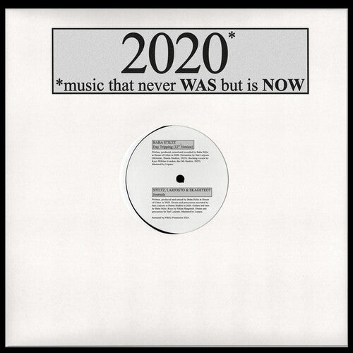 Baba Stiltz - 2020: Music That Never WAS But Is NOW