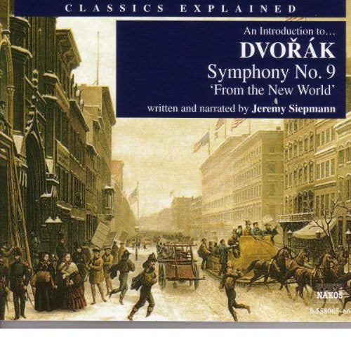 Jeremy Siepmann - Symphony 9: Introduction to Dvorak