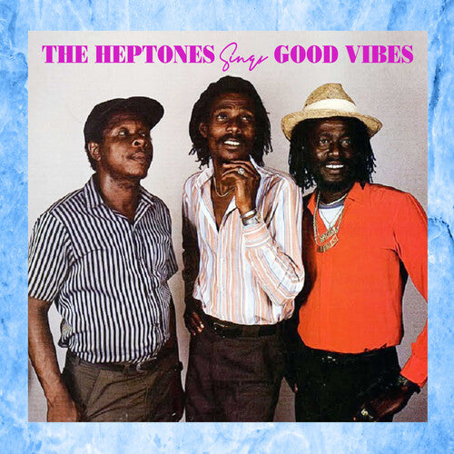 The Heptones - The Heptones Sings Good Vibes