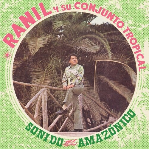 Ranil/ Su Conjunto Tropical - Sonido Amazonico