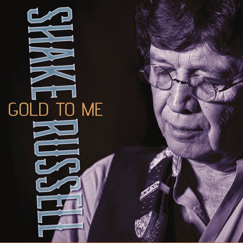 Shake Russell - Gold to Me