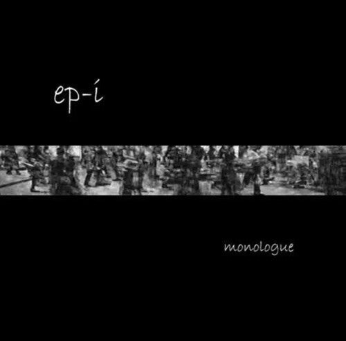 Monologue - EP-I