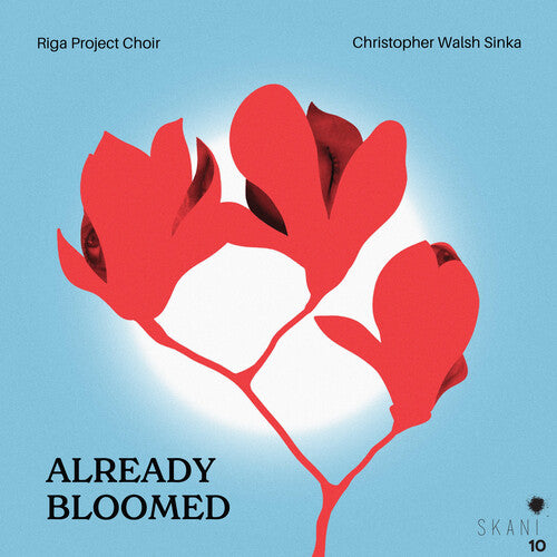 Riga Project Choir - Already Bloomed: Contemporary Latvian Women Composers