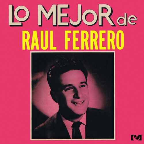 Raul Ferrero - Lo Mejor de Raul Ferrero