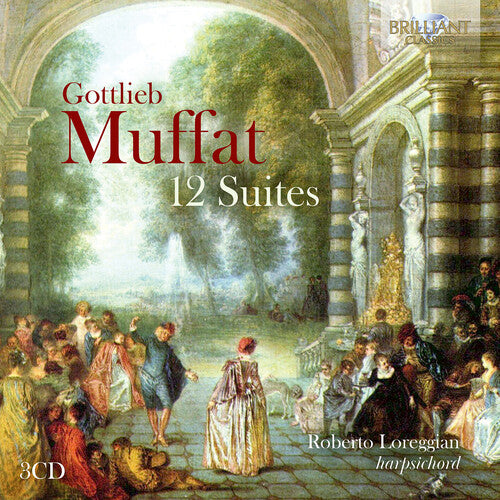 Roberto Loreggian - Muffat: 12 Suites