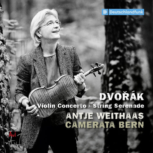 Antje Weithaas - Dvorak: Violin Concerto & String Serenade