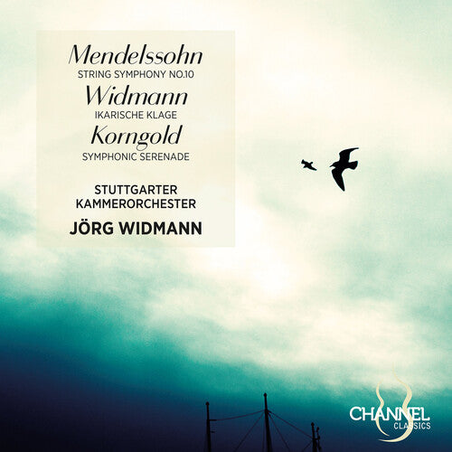 Stuttgarter Kammerorchester - Mendelssohn: String Symphony No. 10; Widmann: Ikarische Klage; Korngold: Symphonic Serenade