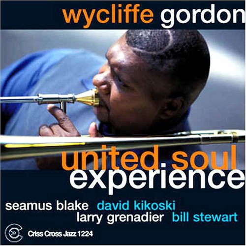 Wycliffe Gordon - United Soul Experience