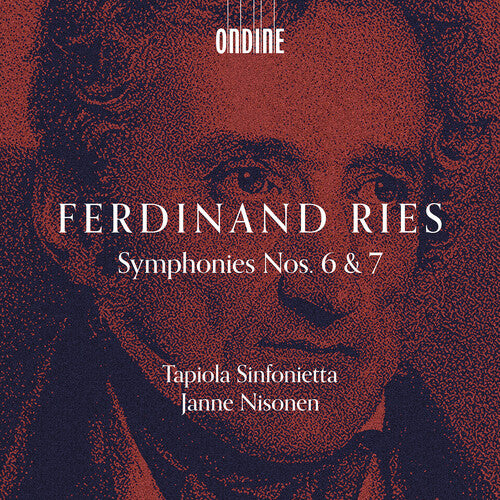 Tapiola Sinfonietta - Ferdinand Ries: Symphonies Nos. 6 & 7