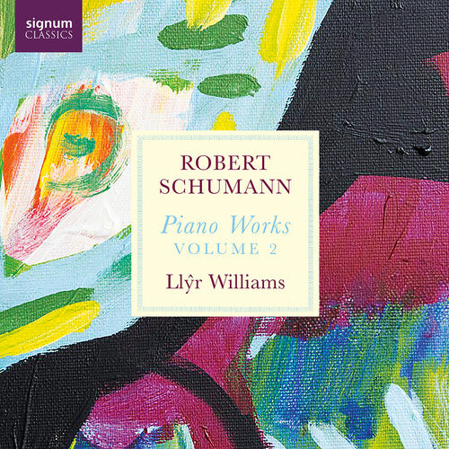 Llyr Williams - Robert Schumann: Piano Works, Vol. 2