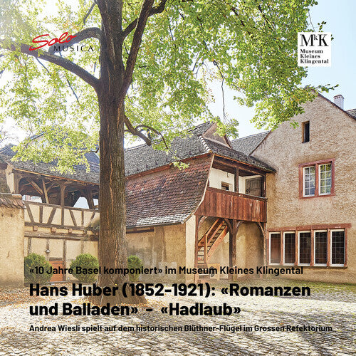 Andrea Wiesli - 10 Jahre Basel komponiert - Hans Huber "Romanzen und Balladen - Hadlaub"