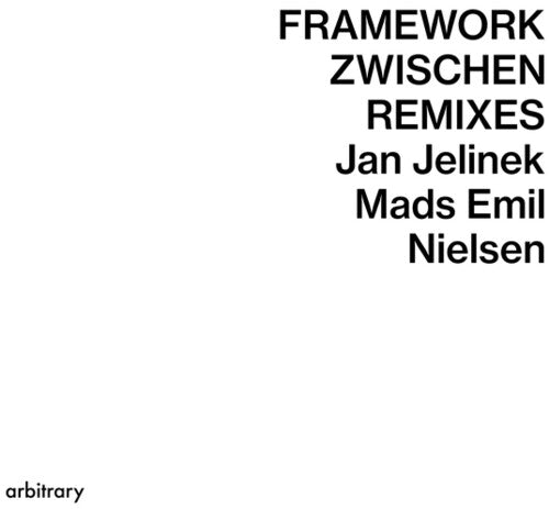 Jan Jelinek / Mads Nielsen Emil - Framework/Zwischen Remixes