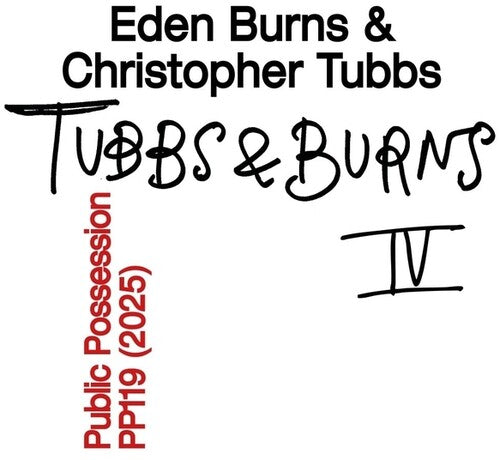 Eden Burns / Christopher Tubbs - Burns And Tubbs, Vol. IV