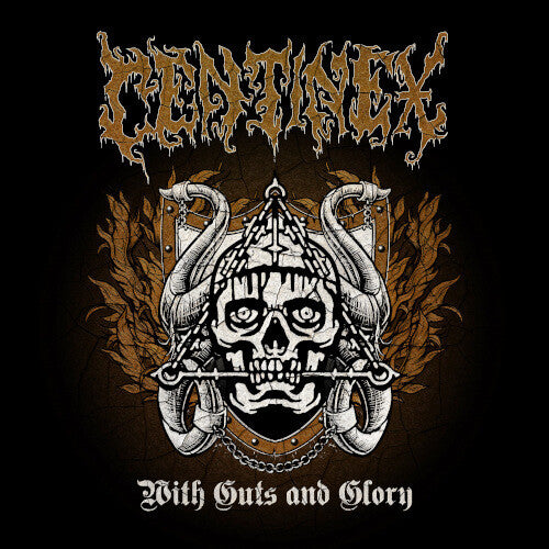 Centinex - With Guts and Glory