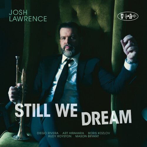 Josh Lawrence - Still We Dream