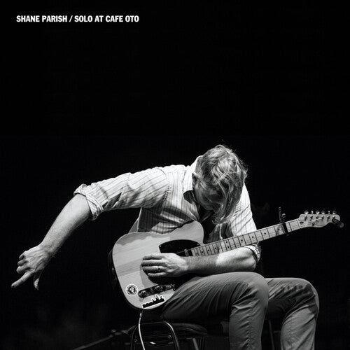 Shane Parish - Solo At Cafe Oto