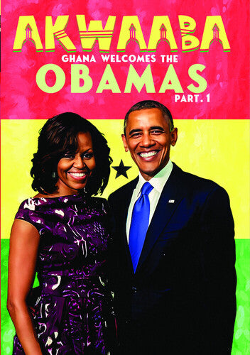 Akwaaba: Ghana Welcomes The Obamas, Part I