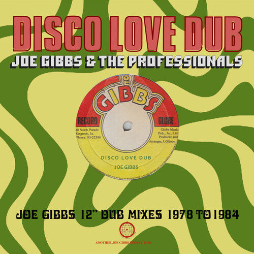 Joe Gibbs & the Professionals - Disco Love Dub: Joe Gibbs 12 Dub Mixes 1978-1984
