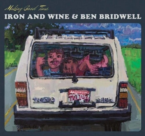 Iron and Wine/ Ben Bridwell - Making Good Time