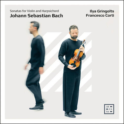 Francesco Corti - J. S. Bach: Sonatas for Violin and Harpsichord