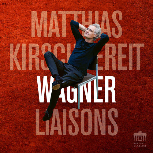 Matthias Kirschnereit - Wagner Liaisons