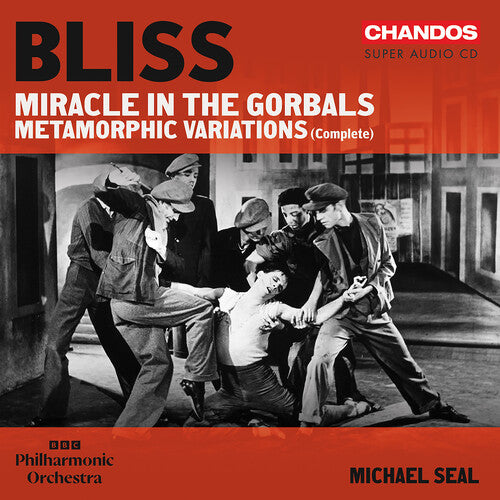 BBC Philharmonic Orchestra - Bliss: Miracle in the Gorbals; Metamorphic Variations (complete)