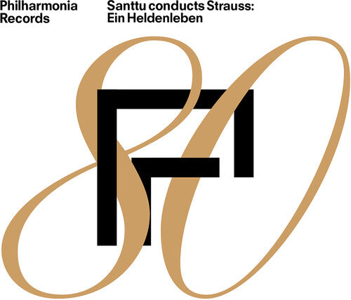 Philharmonia Orchestra - Santtu Conducts Strauss - Ein Heldenleben