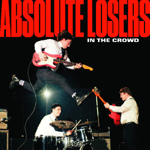Absolute Losers - In The Crowd