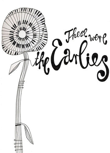 Earlies - These Were the Earlies