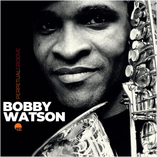 Bobby Watson - Perpetual Groove