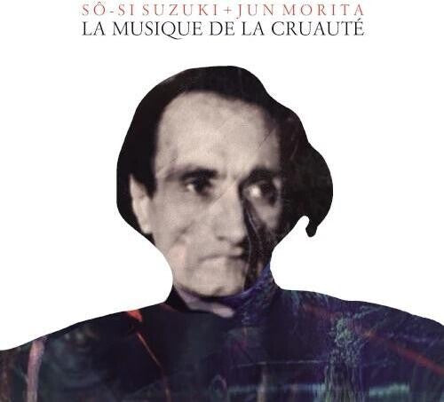 Soushi Suzuki - La Musique De La Cruaute