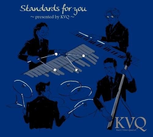 Kvq (Kaori Vibes Quartet) - Standards For You (Presented By KVQ)
